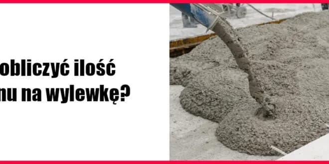 Ile betonu na wylewkę? Prosty sposób obliczania i wskazówki
